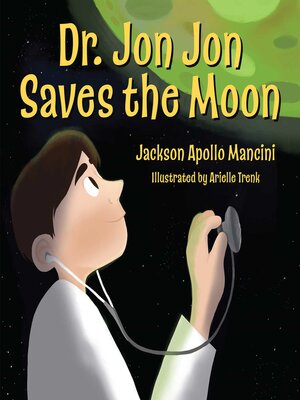 cover image of Dr. Jon Jon Saves the Moon